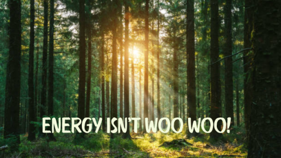 Energy Isn’t “Woo-Woo”—It’s Your Life Force