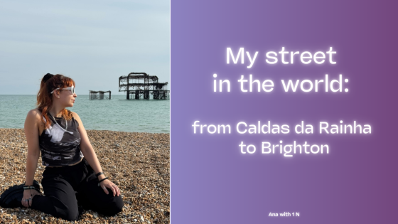 My street in the world: from Caldas da Rainha to Brighton