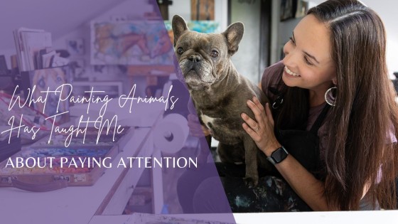 What Painting Animals Has Taught Me About Paying Attention