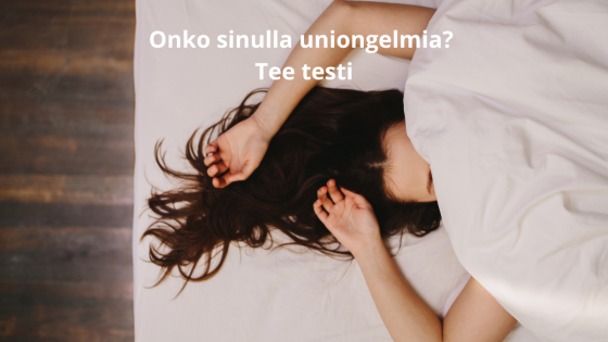Onko sinulla uniongelmia? - tee testi