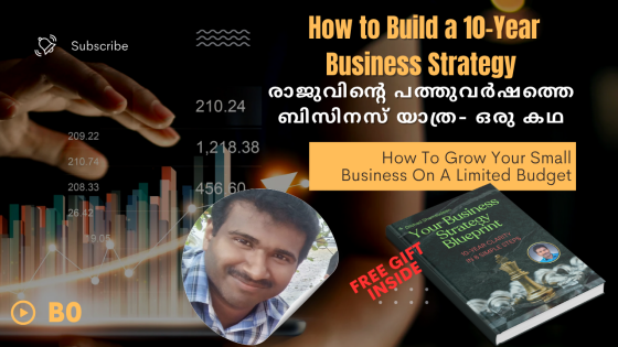 പത്തുവർഷത്തെ ബിസിനസ് യാത്ര | How to Build a 10-Year Business Strategy | B0