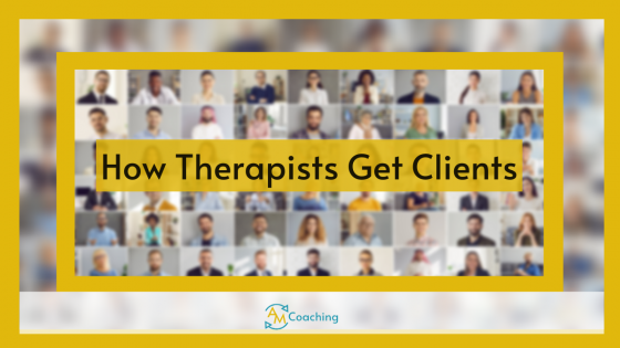 How Therapists Can Get More Clients