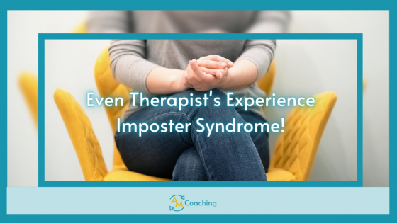 Even Therapists Can Suffer From Imposter Syndrome!
