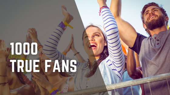 The Power of 1000 True Fans