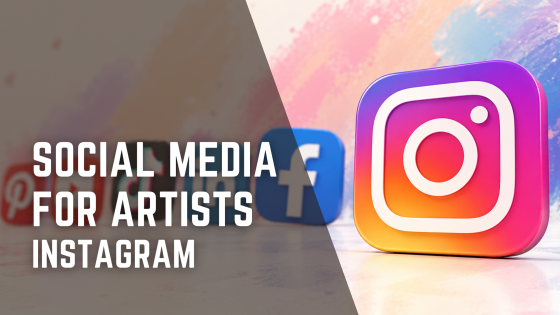 Social Media for Artists - Instagram