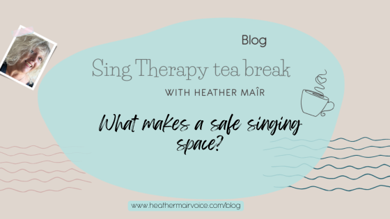 5: What Makes a Safe Singing Space?