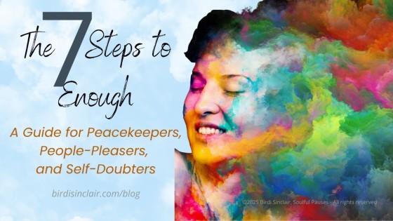 The 7 Steps to Enough: A Guide for Peacekeepers, People-Pleasers, and Self-Doubters