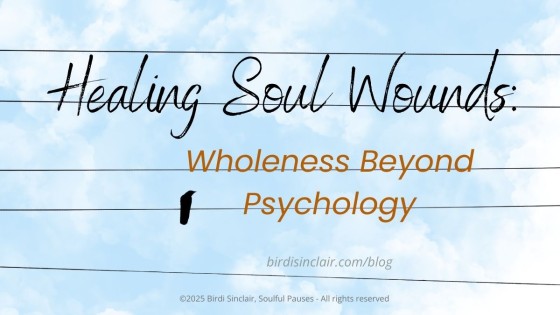 Healing Soul Wounds: Wholeness Beyond Psychology