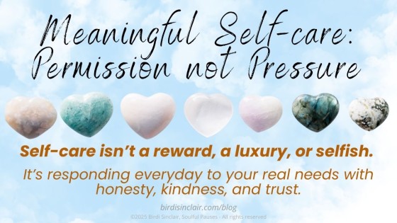 Meaningful Self-care: Permission not Pressure