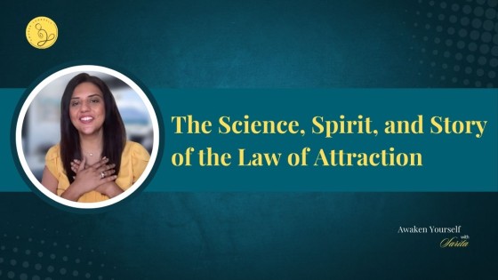 The Science, Spirit, and Story of the Law of Attraction