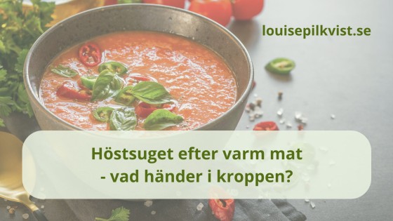 Höstsuget efter varm mat - vad händer i kroppen?
