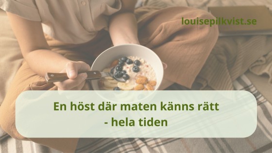En höst där maten känns rätt - hela tiden
