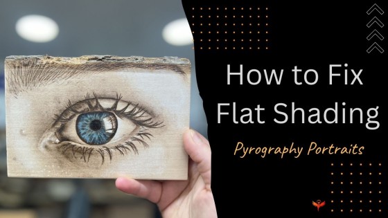 How to Fix Flat Shading in Pyrography Portraits | Phoenix Pyrography