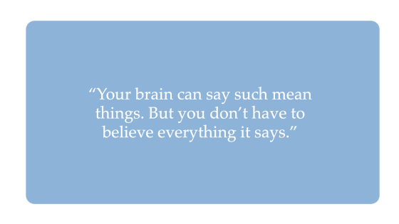 What to do when your brain is being a bully