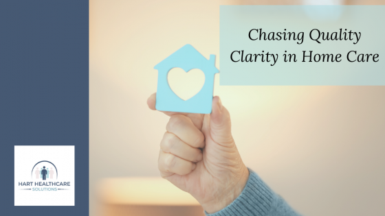 Chasing Quality Clarity in Home Care