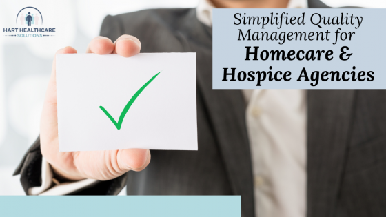 Simplified Quality Management for Homecare & Hospice Agencies