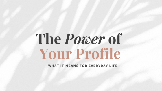 The Power of Your Profile