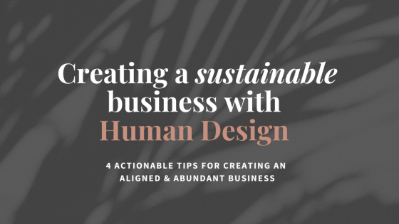 Creating a Sustainable Business with Human Design