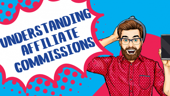 Understanding affiliate commissions