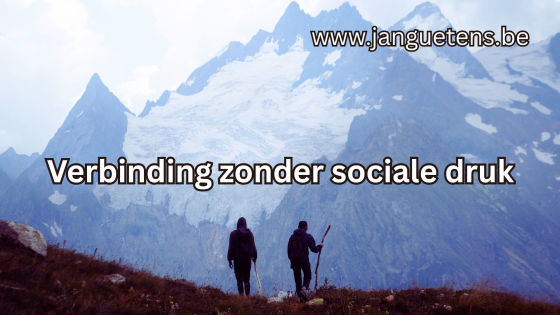 Verbinding zonder sociale druk
