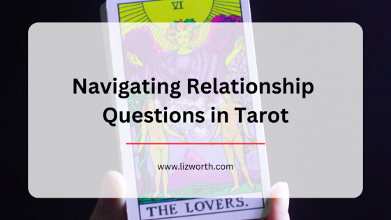 Navigating Relationship Questions in Tarot