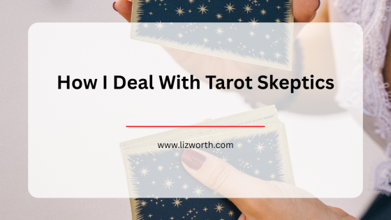 How I Deal With Tarot Skeptics
