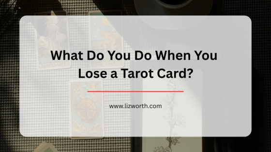What Do You Do When You Lose a Tarot Card?