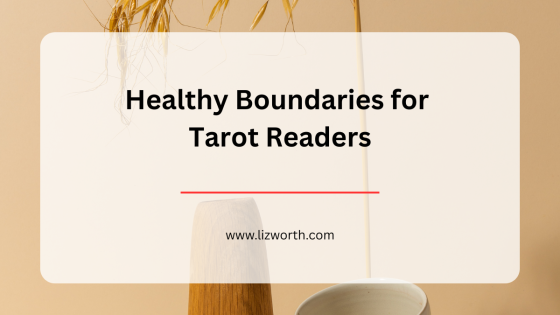 Healthy Boundaries for Tarot Readers