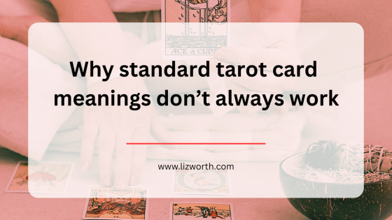 Why standard tarot card meanings don’t always work