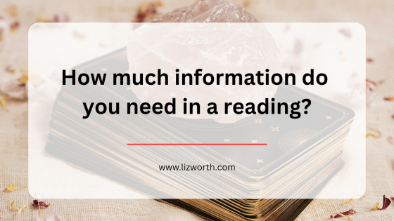 How much information do you need in a reading?