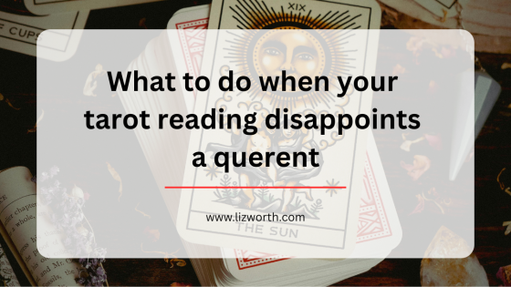 What to do when your tarot reading disappoints a querent