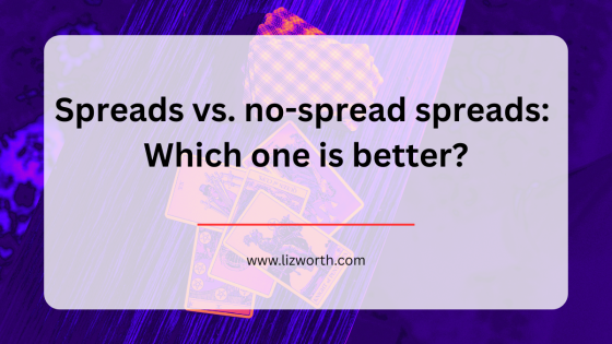 Spreads vs. no-spread spreads: Which one is better?