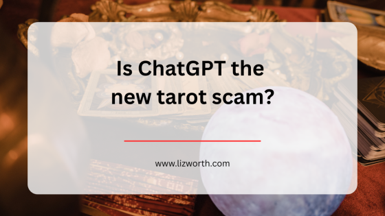 Is ChatGPT the new tarot scam?