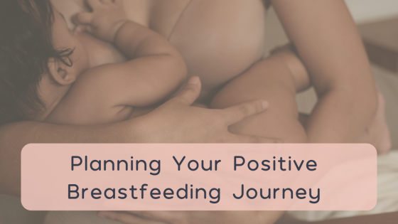 Planning Your Positive Breastfeeding Journey