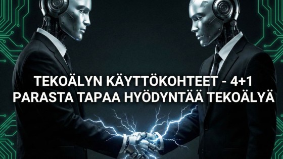 Tekoälyn käyttökohteet - 4+1 parasta tapaa