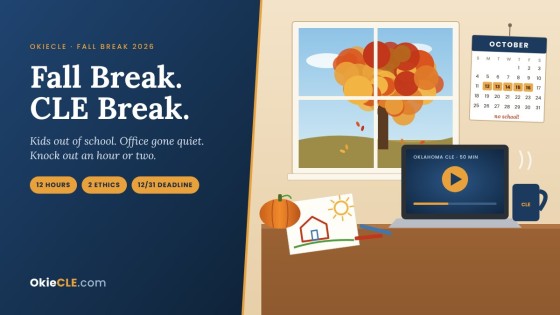 Fall Break, CLE Break: Knock Out Your Oklahoma CLE Hours