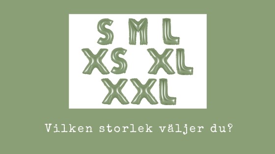 XS, S, M, L eller XL - vad väljer du?