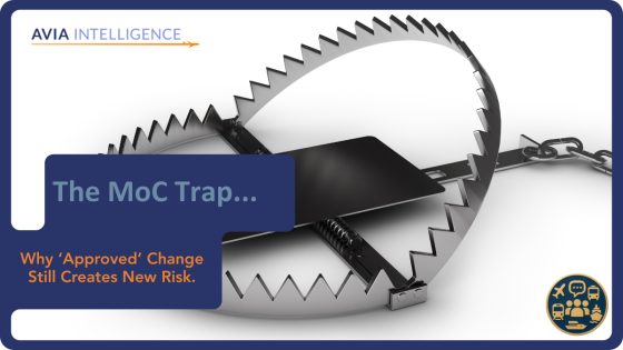 The MoC Trap: Why ‘Approved’ Change Still Creates New Risk