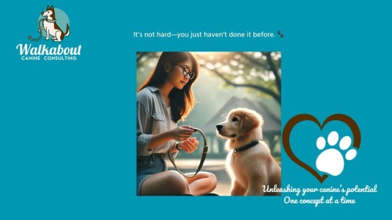 It’s Not Hard—You Just Haven’t Done It Before: Embracing Growth as a Dog Guardian