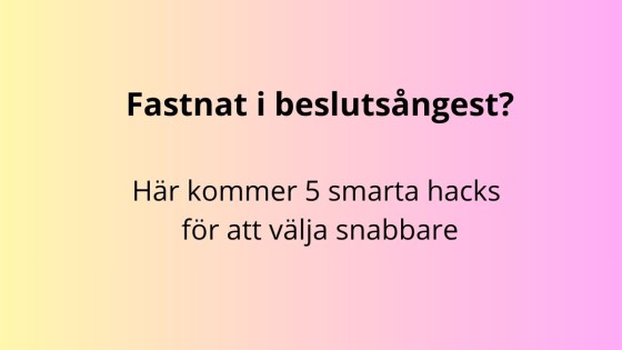 5 tips för att lättare fatta beslut