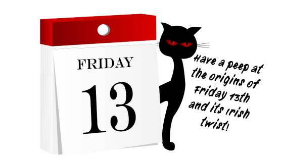 The Charm and Caution of Friday the 13th – With an Irish Twist!