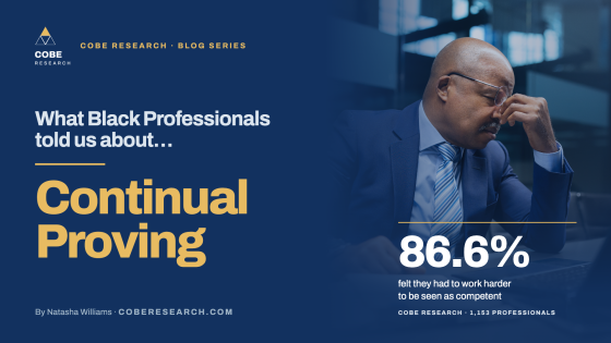 What Black Professionals Told Us About Continual Proving at Work