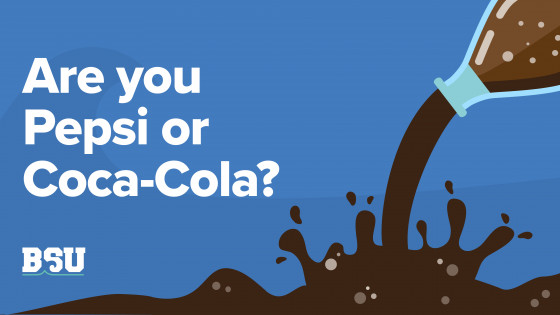 Are you Pepsi or Coca-Cola?