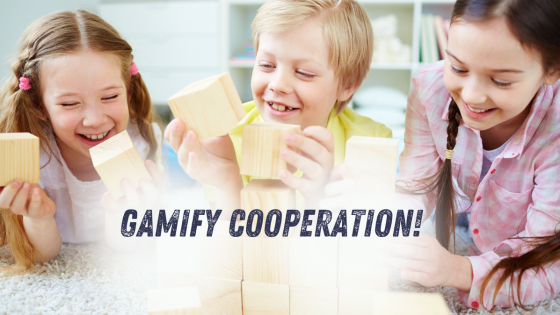 Gamify Cooperation!