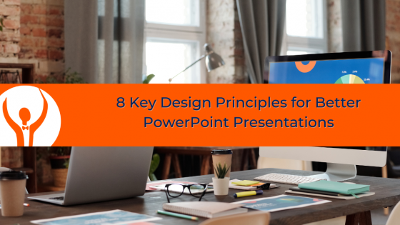 8 Key Design Principles for Better PowerPoint Presentations