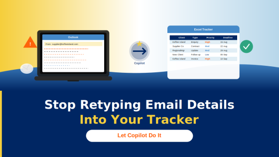 Stop Retyping Email Details Into Your Tracker — Let Copilot Do It