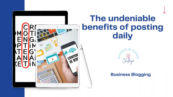 The undeniable benefits of posting daily