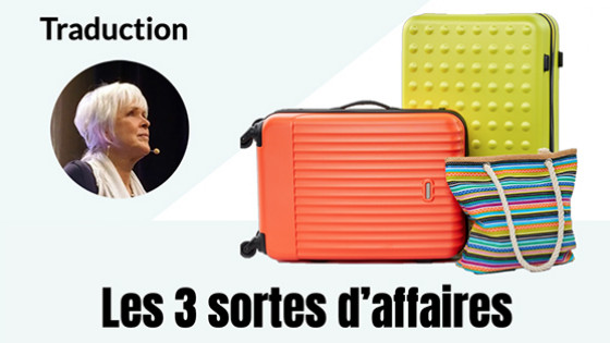 Les 3 sortes d'affaires selon Byron Katie