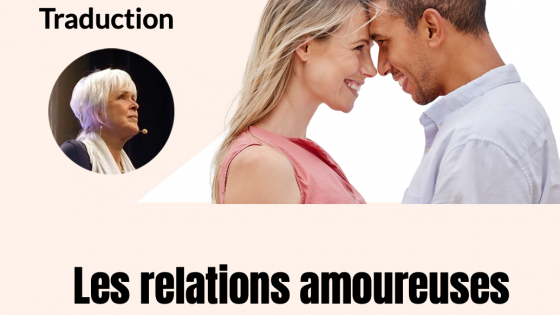Byron Katie vidéo : Les relations amoureuses