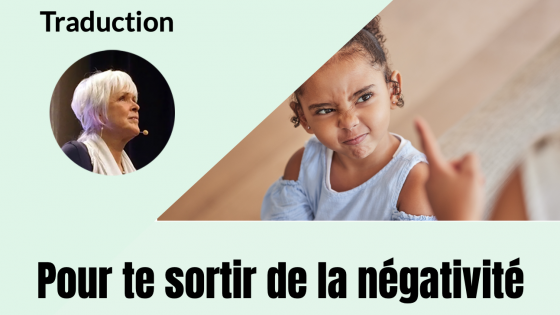 Byron Katie vidéo : Pour te sortir de la négativité